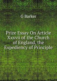 Prize Essay On Article Xxxvii of the Church of England, the Expediency of Principle