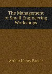 The Management of Small Engineering Workshops