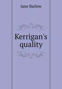 Kerrigan's quality