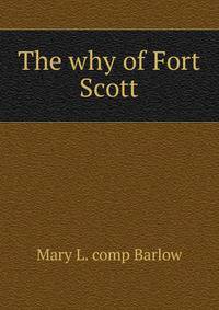 The why of Fort Scott