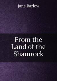 From the Land of the Shamrock