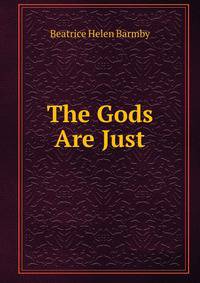 The Gods Are Just