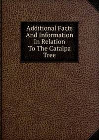 Additional Facts And Information In Relation To The Catalpa Tree