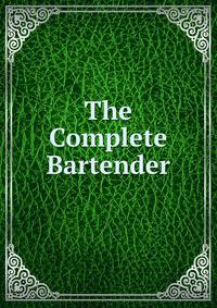 The Complete Bartender