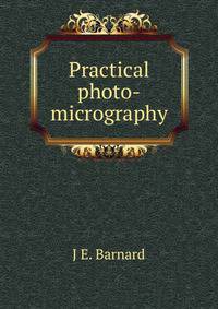 Practical photo-micrography