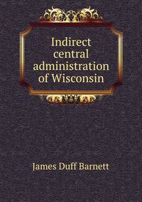 Indirect central administration of Wisconsin