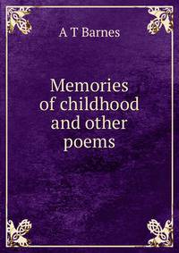 Memories of childhood and other poems