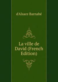 La ville de David (French Edition)
