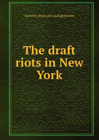 The draft riots in New York