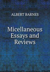Micellaneous Essays and Reviews