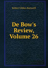 De Bow's Review, Volume 26