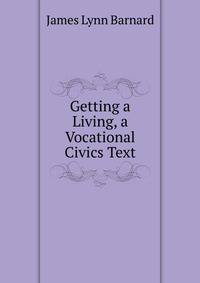 Getting a Living, a Vocational Civics Text