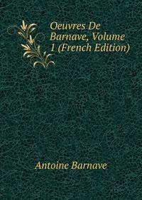 Oeuvres De Barnave, Volume 1 (French Edition)
