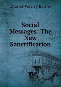 Social Messages: The New Sanctification