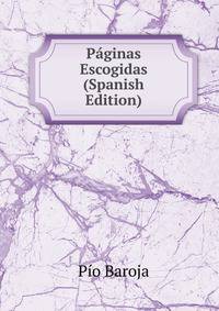 Paginas Escogidas (Spanish Edition)