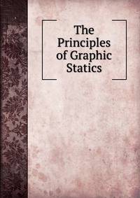 The Principles of Graphic Statics