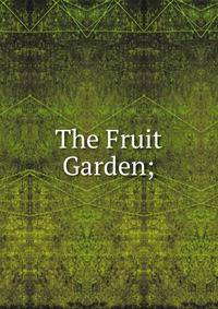 The Fruit Garden;