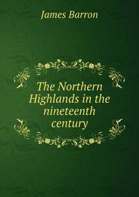 The Northern Highlands in the nineteenth century