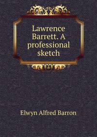Lawrence Barrett. A professional sketch