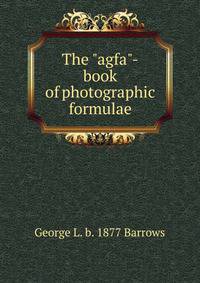 The "agfa"-book of photographic formulae