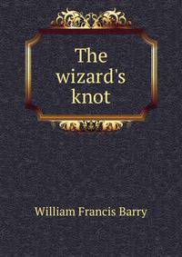 The wizard's knot