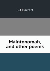 Maintonomah, and other poems