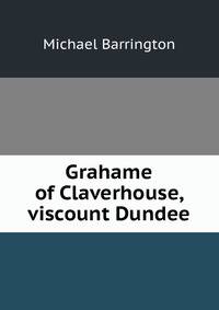 Grahame of Claverhouse, viscount Dundee
