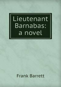 Lieutenant Barnabas: a novel