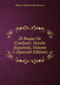 El Buque De Combate: Novela Espanola, Volume 2 (Spanish Edition)