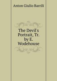 The Devil's Portrait, Tr. by E. Wodehouse