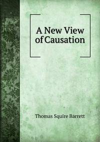A New View of Causation