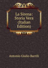 La Sirena: Storia Vera (Italian Edition)
