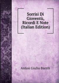 Sorrisi Di Gioventu, Ricordi E Note (Italian Edition)