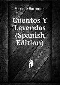 Cuentos Y Leyendas (Spanish Edition)