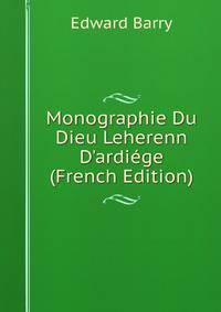 Monographie Du Dieu Leherenn D'ardi?ge (French Edition)