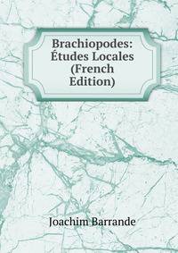 Brachiopodes: Etudes Locales (French Edition)