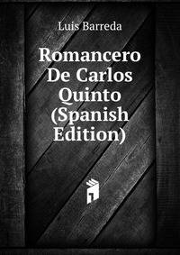 Romancero De Carlos Quinto (Spanish Edition)