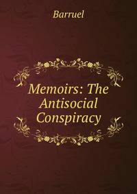 Memoirs: The Antisocial Conspiracy