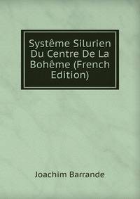 Systeme Silurien Du Centre De La Boheme (French Edition)