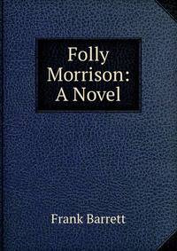 Folly Morrison: A Novel