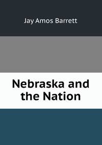 Nebraska and the Nation