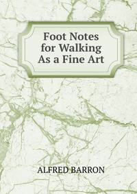 Foot Notes for Walking As a Fine Art