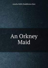 An Orkney Maid