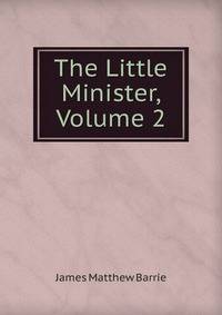 The Little Minister, Volume 2