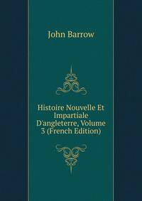Histoire Nouvelle Et Impartiale D'angleterre, Volume 3 (French Edition)