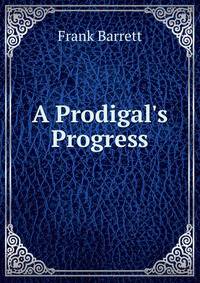 A Prodigal's Progress