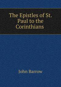 The Epistles of St. Paul to the Corinthians .