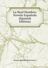 La Real Hembra: Novela Espanola (Spanish Edition)
