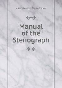 Manual of the Stenograph