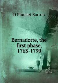 Bernadotte, the first phase, 1763-1799